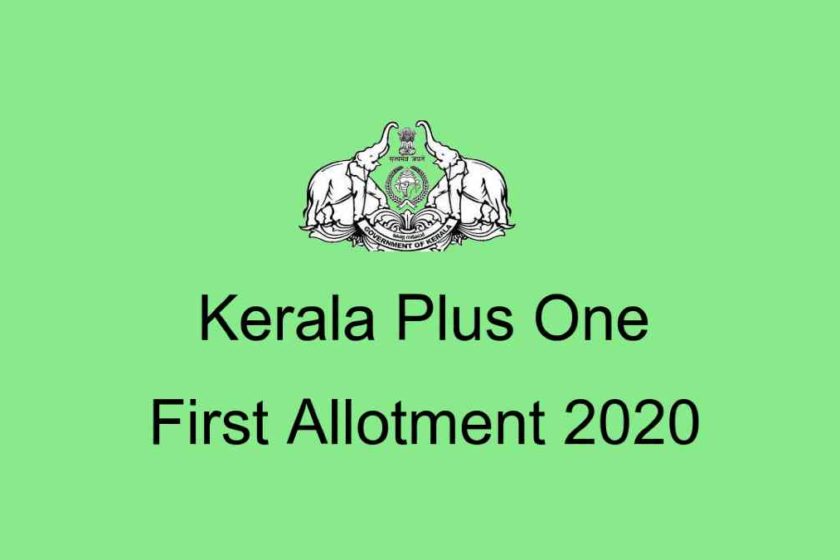 Kerala Plus One First Allotment 2020