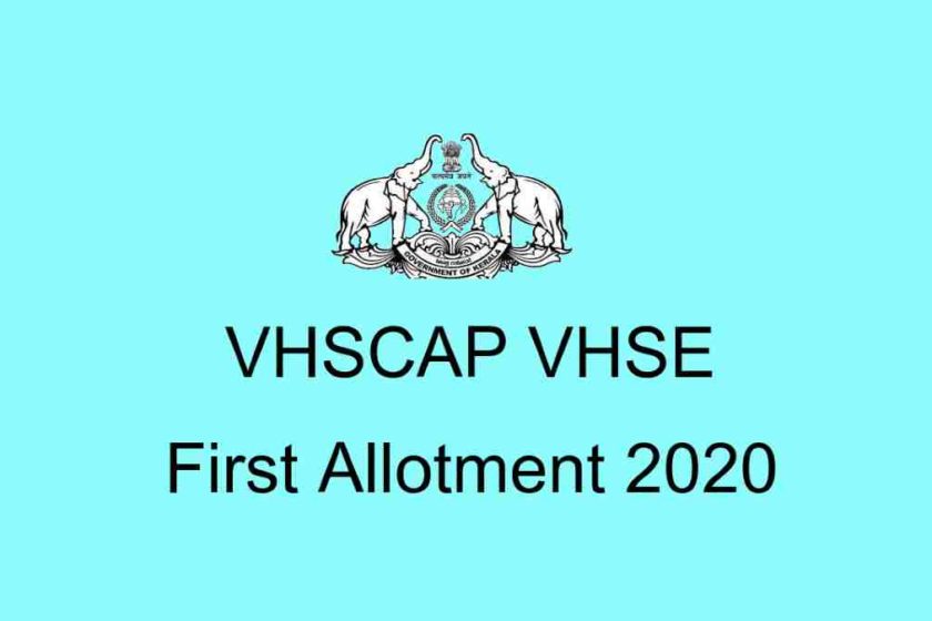VHSE First Allotment 2020 - vhscap.kerala.gov.in