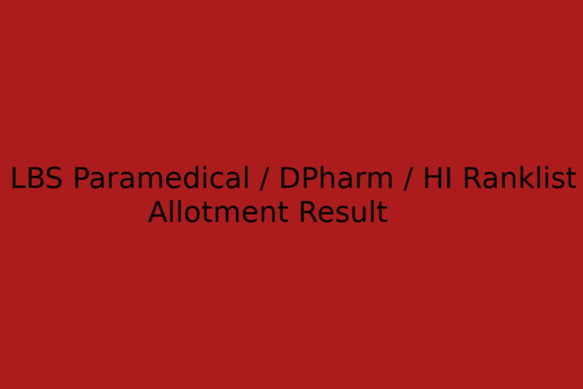 LBS Paramedical / HI/ Dpharm Ranklist / Allotment Result