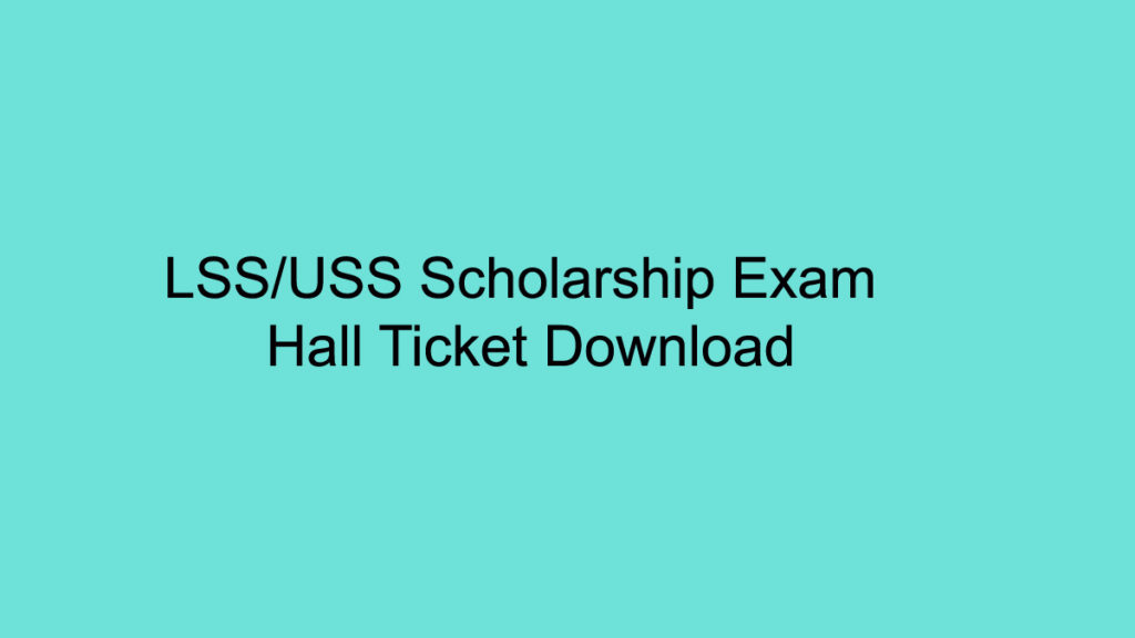 LSS / USS Exam Hall Ticket Download