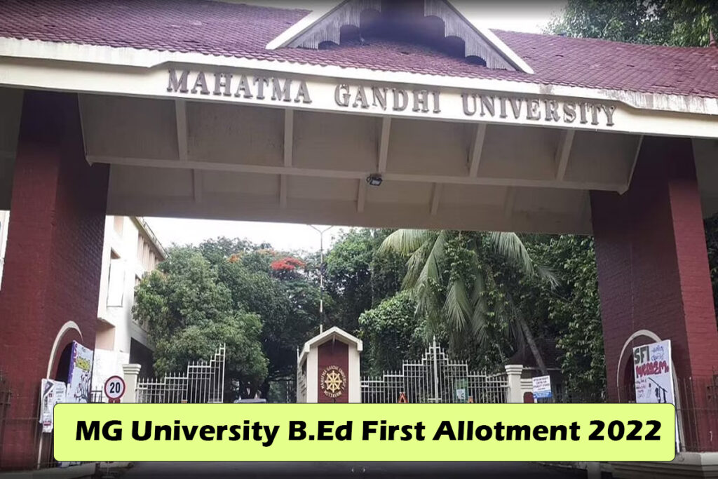MG University B.Ed First Allotment 2022