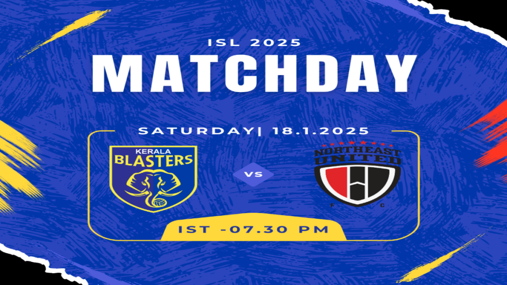 Kerala Blasters vs NorthEast United Match