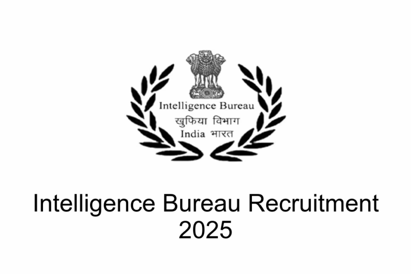 Intelligence Bureau (IB) Recruitment 2025